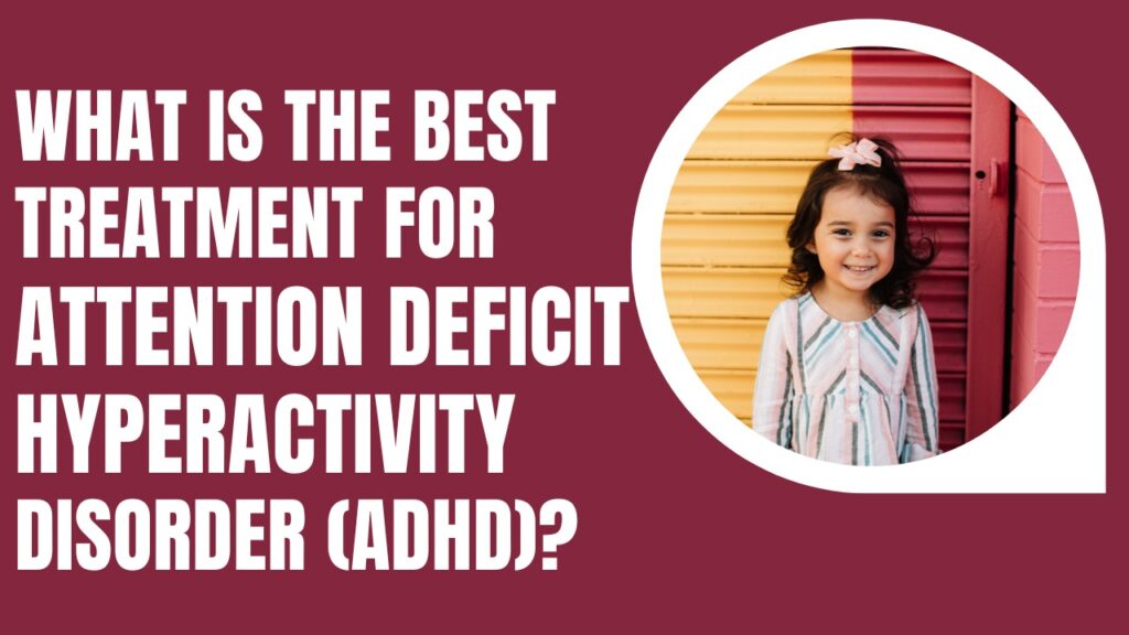 Treatment for ADHD